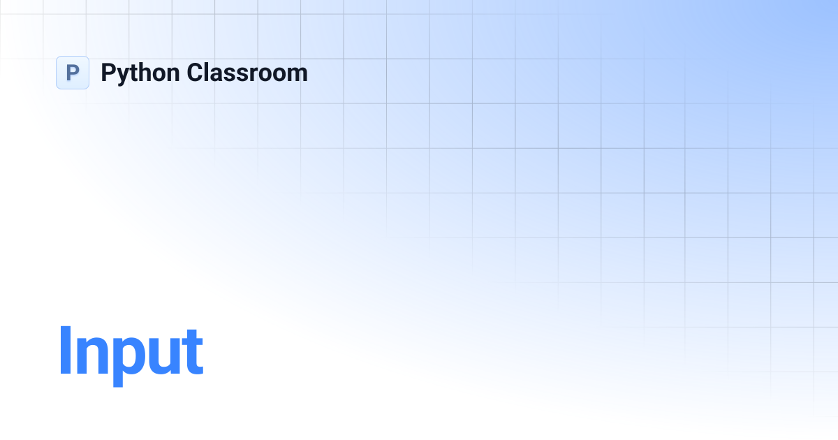 Input | Python Classroom