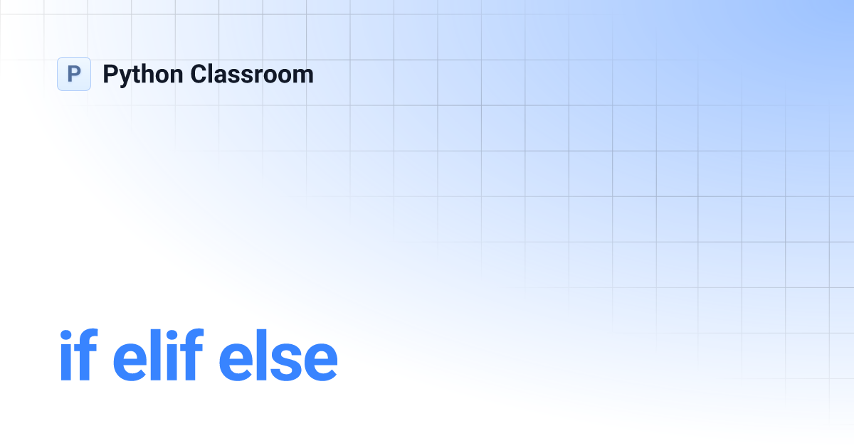 if elif else | Python Classroom