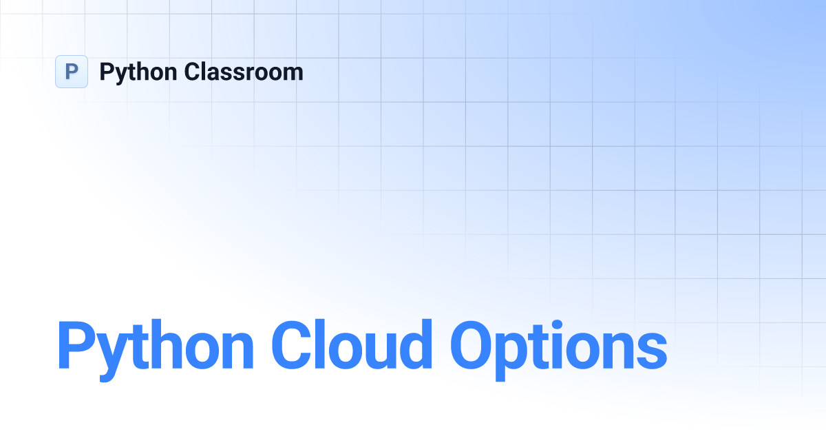 Python Cloud Options | Python Classroom