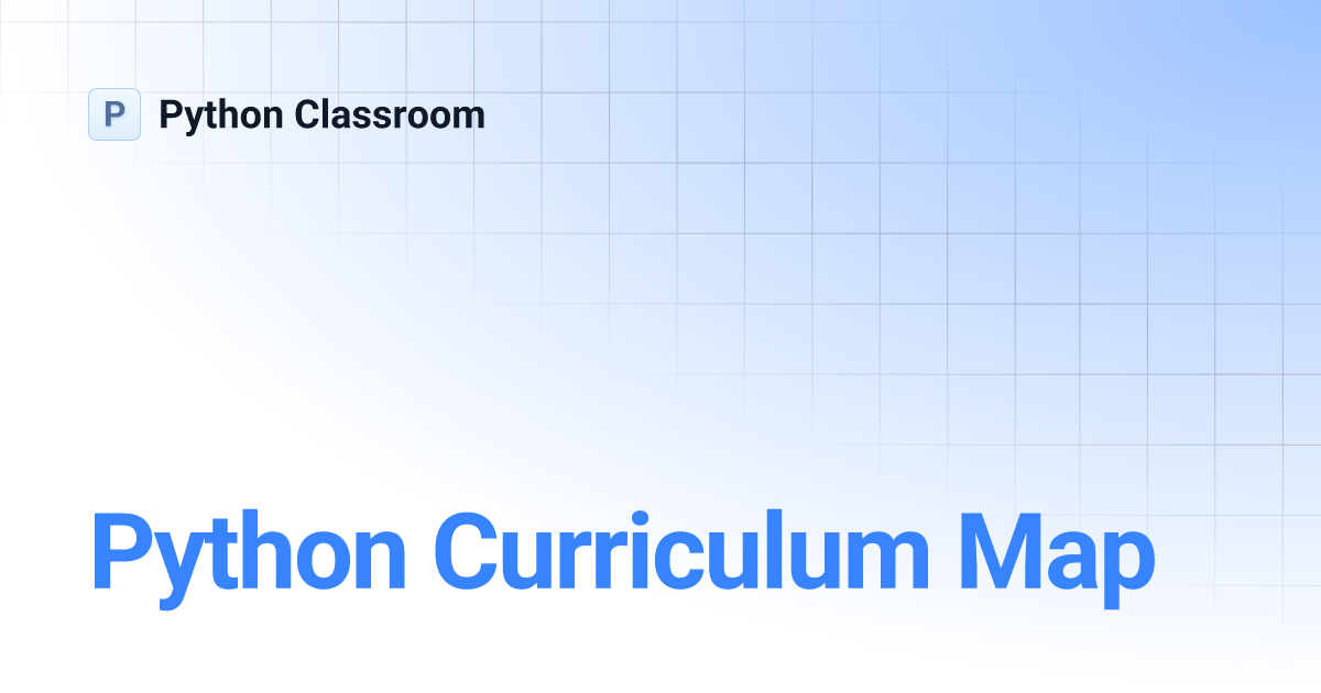 Python Curriculum Map | Python Classroom