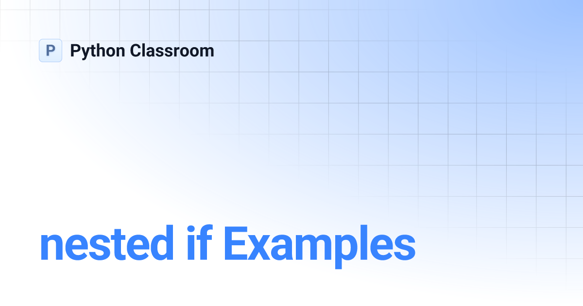 nested if Examples | Python Classroom