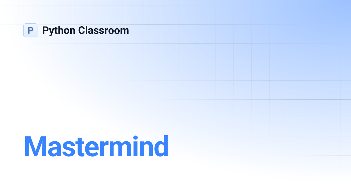 Mastermind | Python Classroom