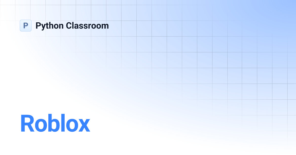 Roblox | Python Classroom