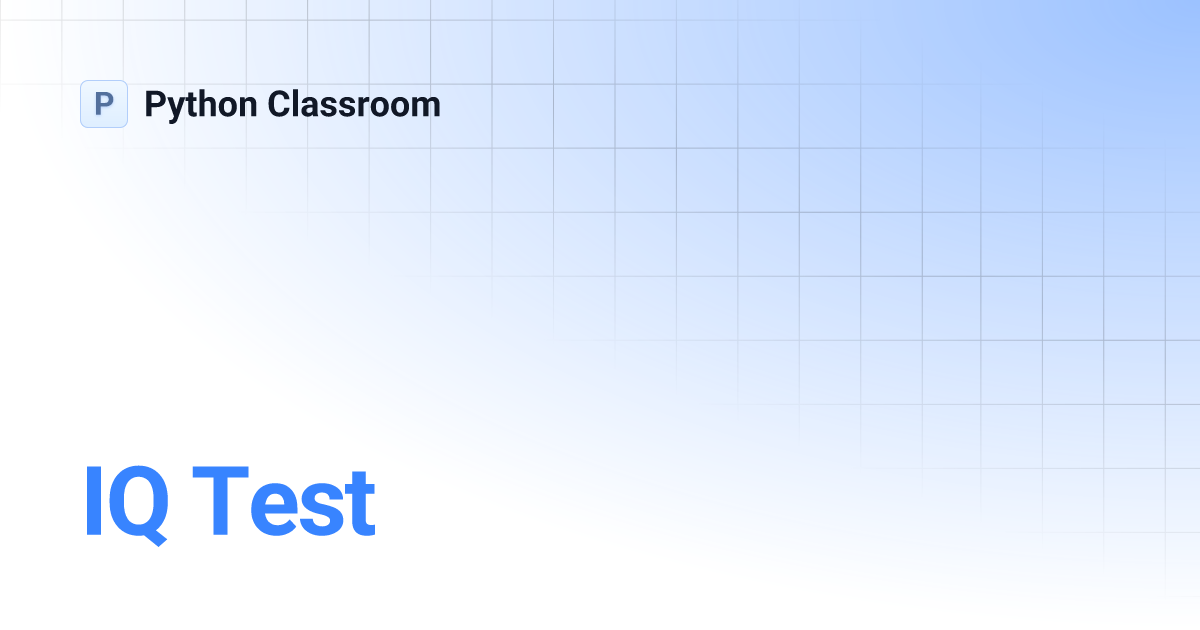 IQ Test | Python Classroom