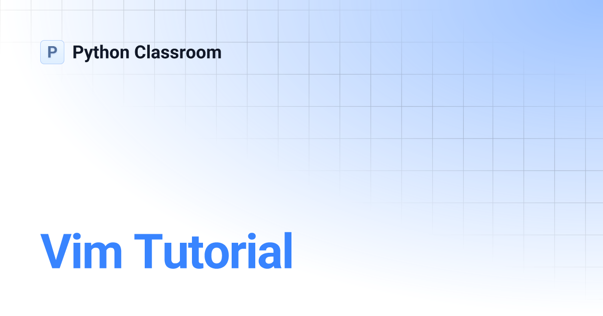 Vim Tutorial | Python Classroom
